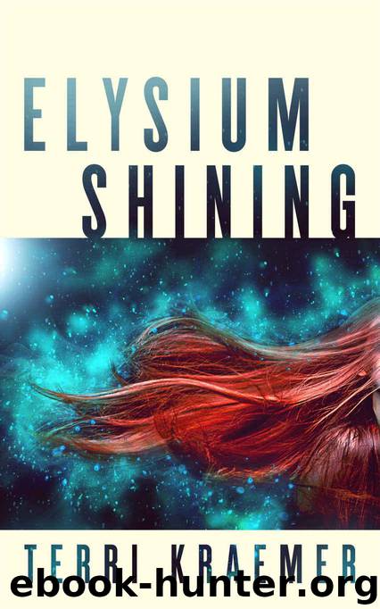 Elysium Shining by Kraemer Terri