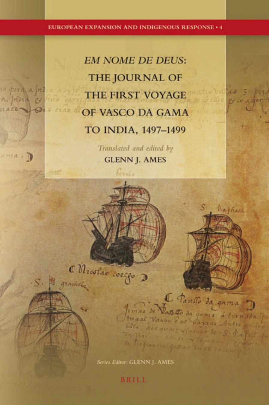 Em nome de Deus: The Journal of the First Voyage of Vasco da Gama to India, 1497-1499 (European Expansion and Indigenous Response) by Translated Glenn J. Ames