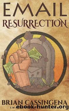 Email Resurrection: How to revive & monetize any email list by Brian Cassingena
