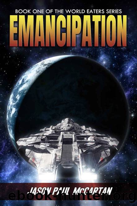 Emancipation (The World Eaters Book 1) by Jason Paul McCartan