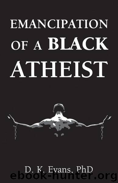 Emancipation of a Black Atheist by D. K. Evans