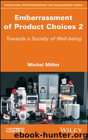 Embarrassment of Product Choices 2: Towards a Society of Well-Being by Millot Michel;