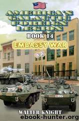 Embassy War by Walter Knight