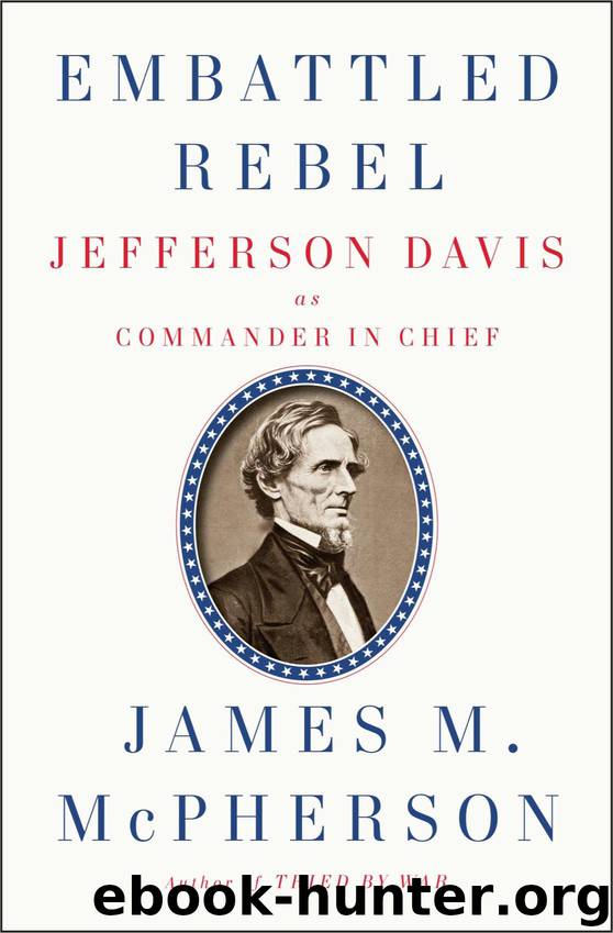 Embattled Rebel : Jefferson Davis As Commander in Chief (9780698176348) by McPherson James M