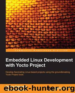 Embedded Linux Development with Yocto Project by Salvador Otavio & Angolini Daiane