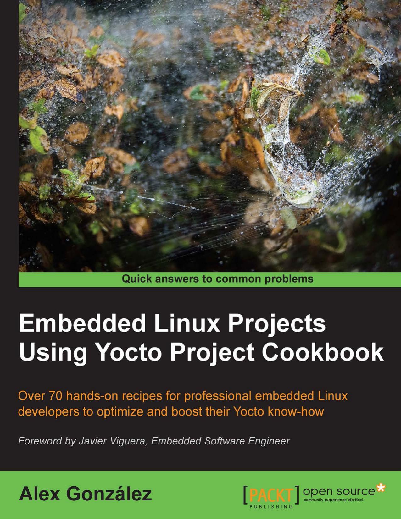 Embedded Linux Projects Using Yocto Project Cookbook by Unknown
