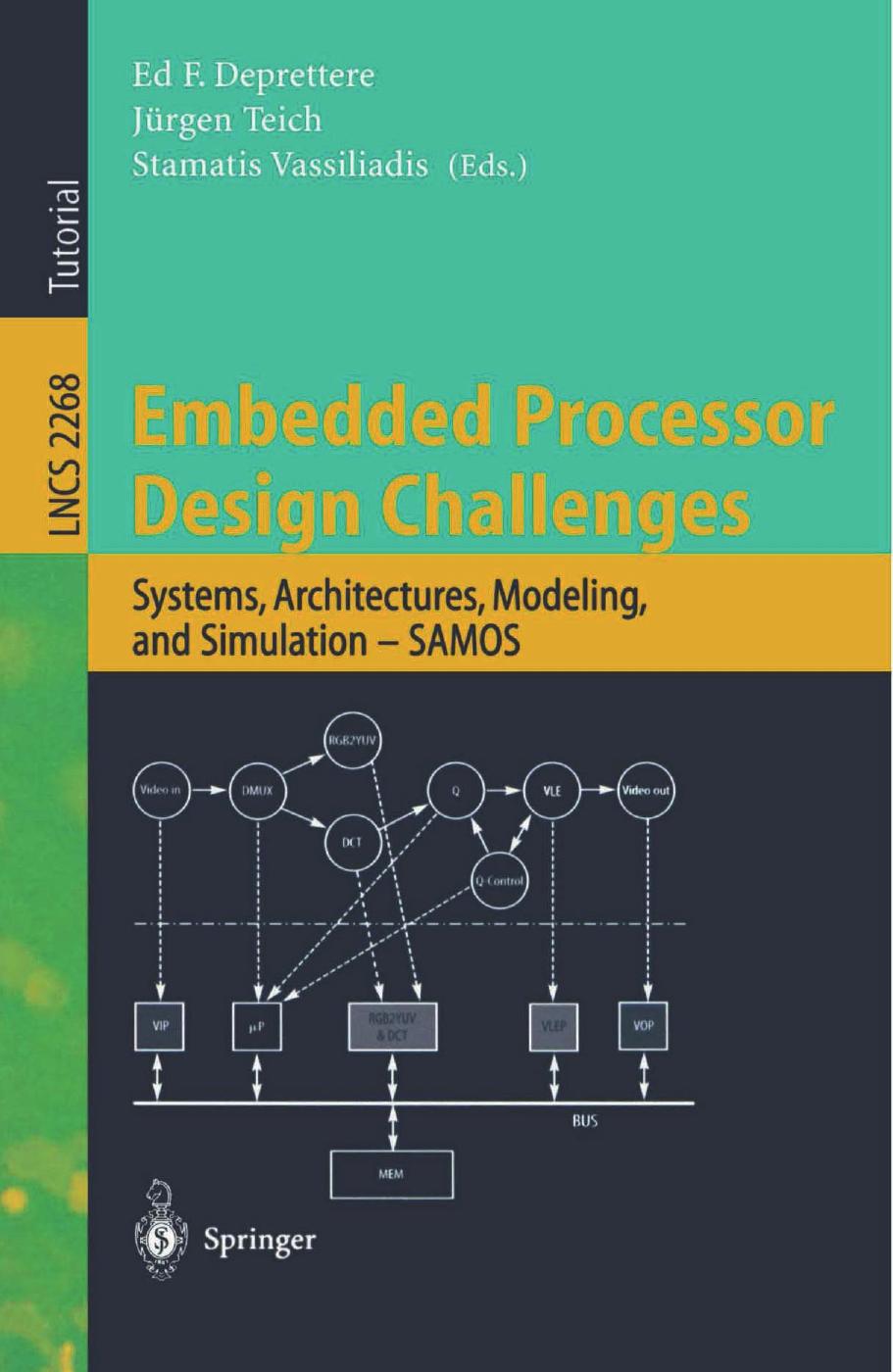 Embedded Processor Design Challenges: Systems, Architectures, Modeling, and Simulation â SAMOS by unknow
