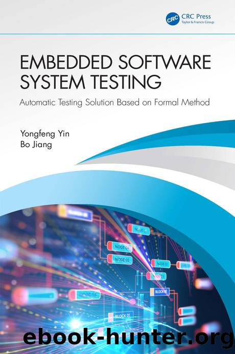 Embedded Software System Testing; Automatic Testing Solution Based on Formal Method by Yongfeng Yin & Bo Jiang