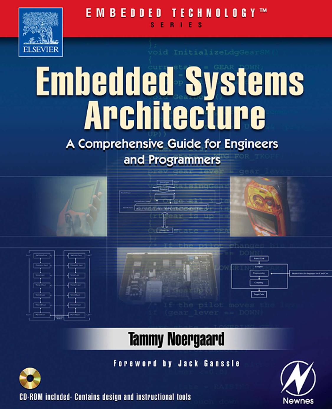 Embedded Systems Architecture: A Comprehensive Guide for Engineers and Programmers by Tammy Noergaard