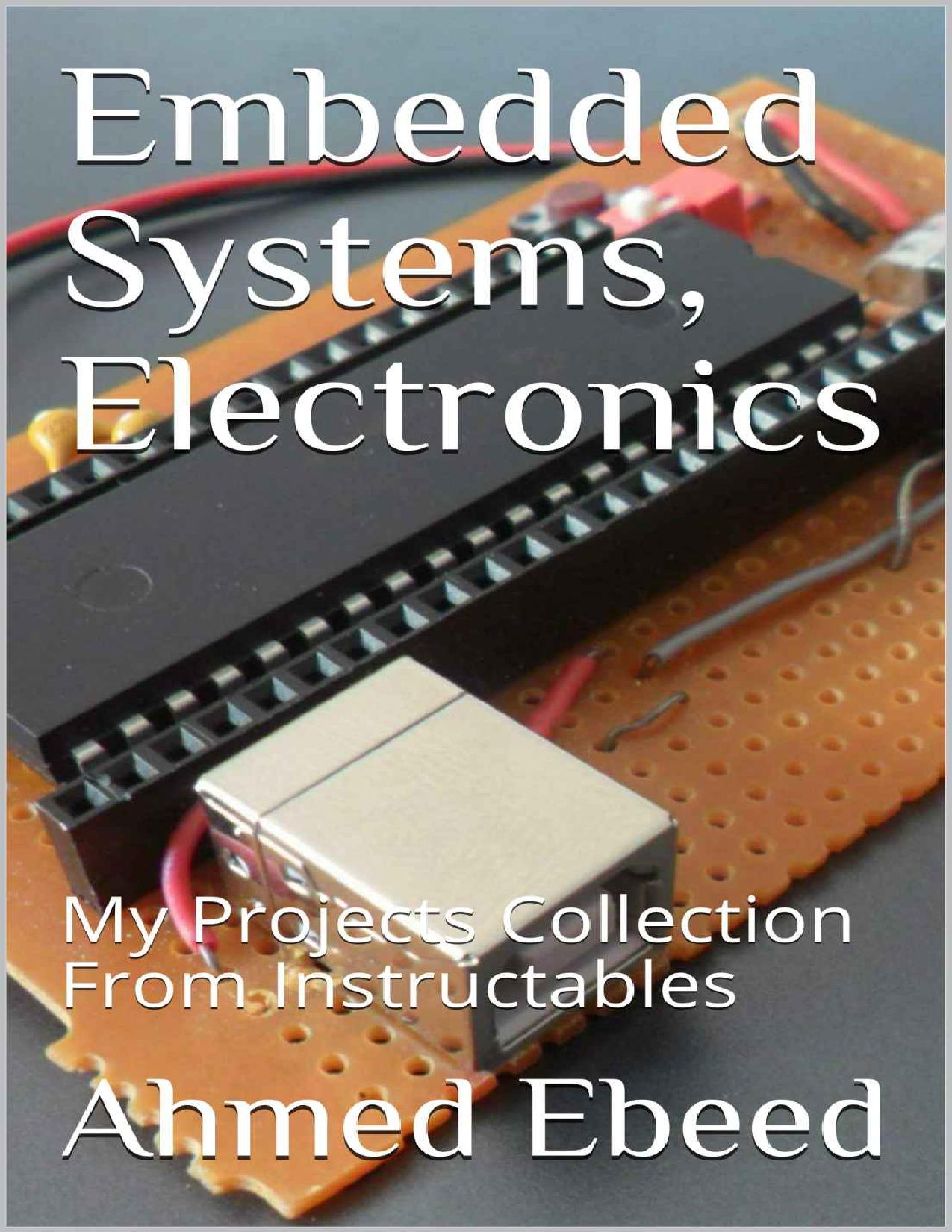 Embedded Systems, Electronics by Ebeed Ahmed