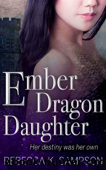 Ember Dragon Daughter: The Fated Tales (The Fated Tales Series: YA Royalty Fantasy Book 2) by Rebecca K. Sampson