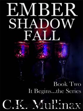 Ember Shadow Fall (Book Two) by C.K. Mullinax