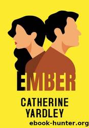 Ember by Catherine Yardley