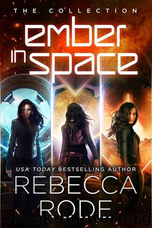 Ember in Space The Collection by Rebecca Rode