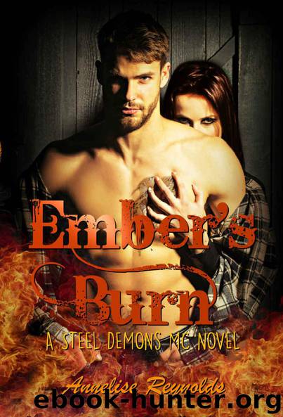 Ember's Burn: A Steel Demons MC Novel by Annelise Reynolds