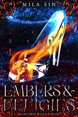 Embers & Effigies: Fairytales with a Twist by Mila Sin