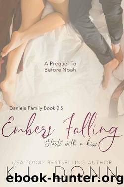 Embers Falling: A Prequel to Before Noah (Daniels Family) by KL Donn