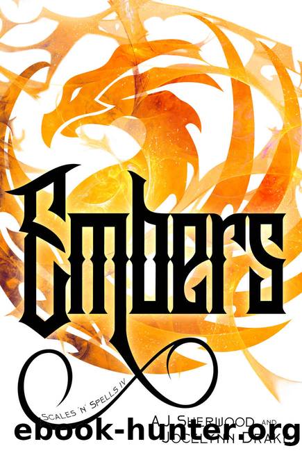 Embers by A. J. Sherwood & Jocelynn Drake