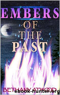 Embers of the Past by Bethany Atwood