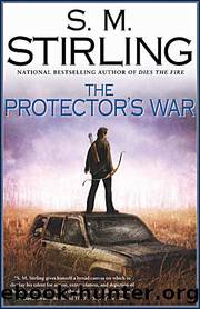 Emberverse #02 - The Protector's War by S. M. Stirling