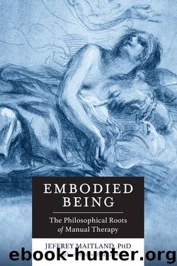 Embodied Being by Jeffrey Maitland