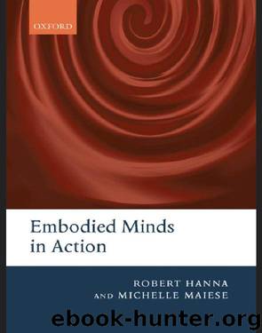 Embodied Minds in Action by Robert Hanna
