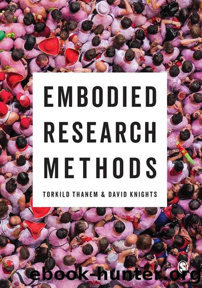 Embodied Research Methods by Torkild Thanem David Knights
