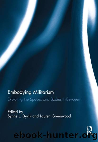 Embodying Militarism by Synne L. Dyvik Lauren Greenwood