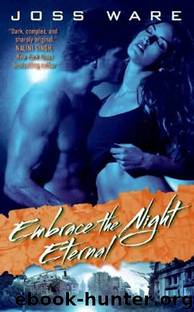 Embrace The Night Eternal by Joss Ware