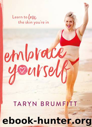 Embrace Yourself by Taryn Brumfitt