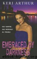 Embraced By Darkness by Keri Arthur
