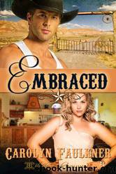 Embraced by Faulkner Carolyn