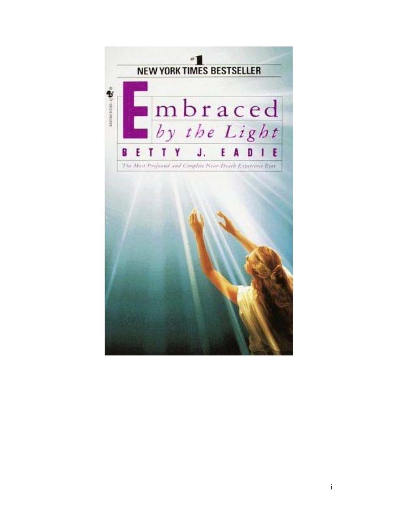 Embraced by the Light by Betty J Eadie