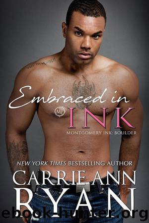 Embraced in Ink: A Montgomery Ink: Boulder Novel by Carrie Ann Ryan