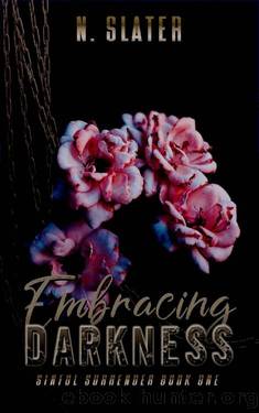 Embracing Darkness: A Dark MMMM Insta-Romance by N. Slater