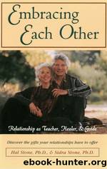 Embracing Each Other by Hal Stone Phd