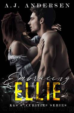 Embracing Ellie: K&S Securities Series by A.J. Andersen