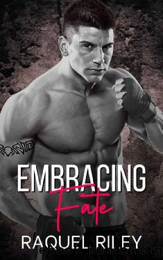 Embracing Fate: A Gay MMA Sports Romance by Raquel Riley