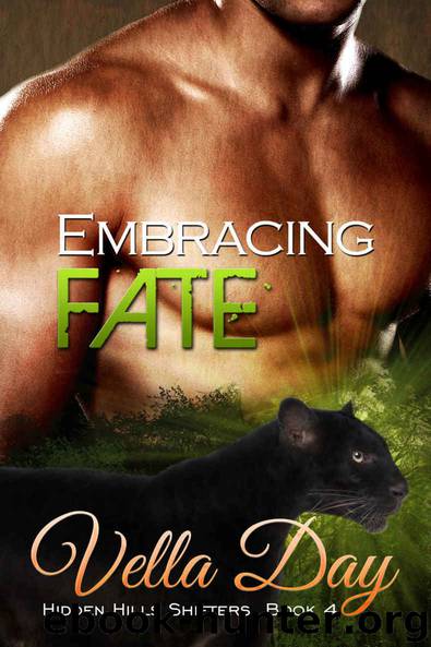 Embracing Fate: A hot paranormal shifter book (Hidden Hills Shifters 4) by Day Vella