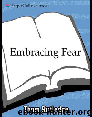Embracing Fear by Thom Rutledge