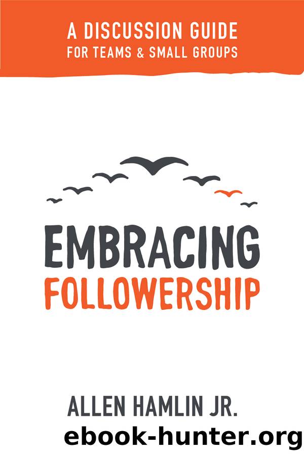 Embracing Followership by Hamlin Jr. Allen;