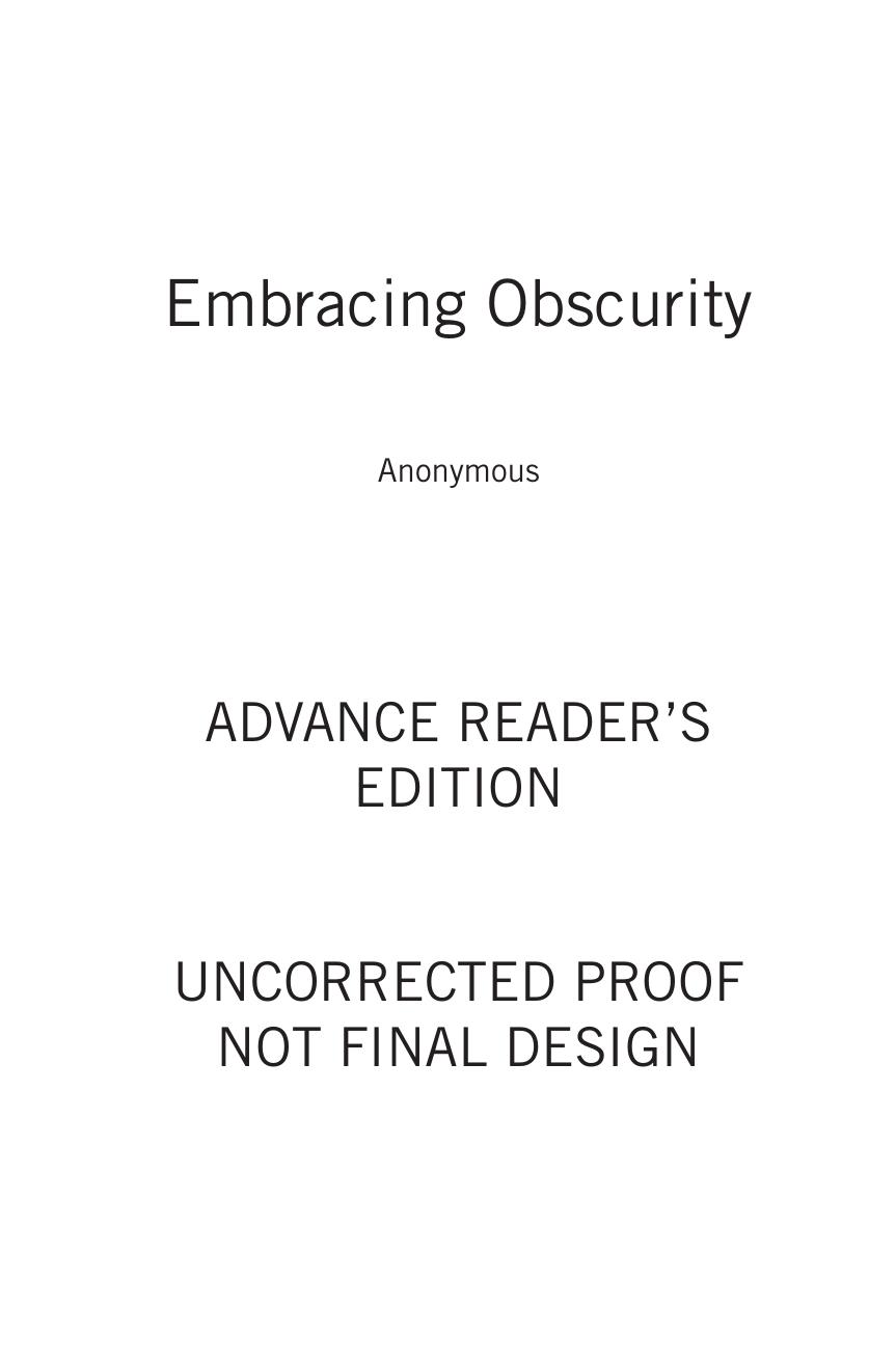 Embracing Obscurity: Becoming Nothing in Light of God's Everything by Anonymous Anonymous