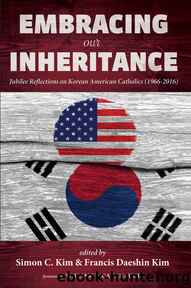 Embracing Our Inheritance by Kim Simon C.;Kim Francis Daeshin;Cavanaugh William T.;