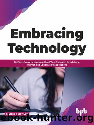 Embracing Technology by Maniik R Grover