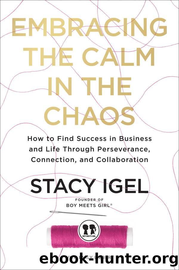 Embracing the Calm in the Chaos by Stacy Igel