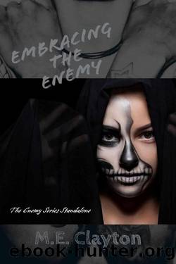 Embracing the Enemy (The Enemy Series Book 17) by M.E. Clayton