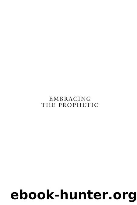 Embracing the Prophetic by Unknown