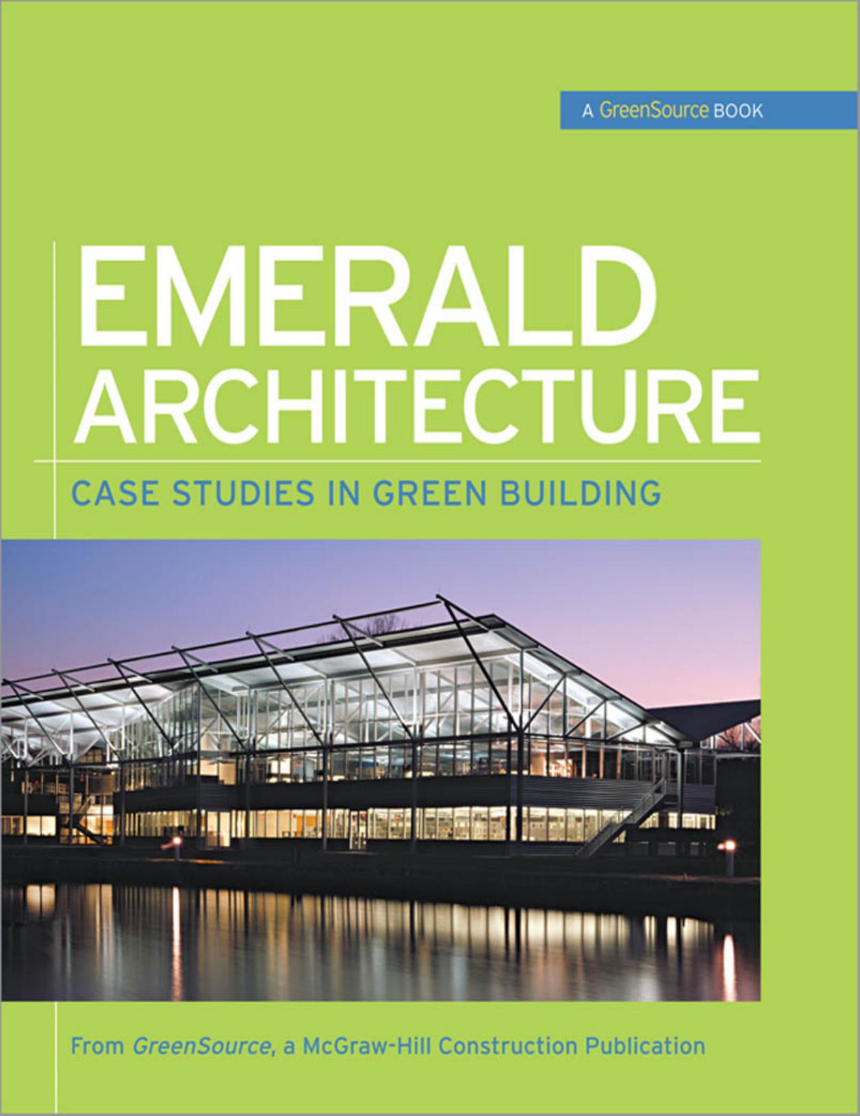 Emerald Architecture: Case Studies in Green Building (GreenSource Books) by Greensource