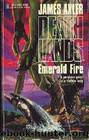 Emerald Fire by James Axler