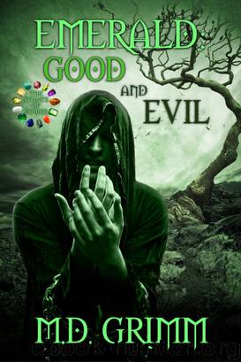 Emerald- Good and Evil by M D Grimm